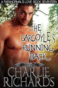 Download The Gargoyle’s Running Back (A Paranormal’s Love Book 17) pdf, epub, ebook