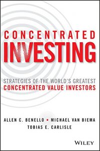 Download Concentrated Investing: Strategies of the World’s Greatest Concentrated Value Investors pdf, epub, ebook