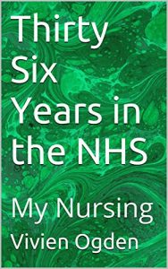 Download Thirty Six Years in the NHS: My Nursing pdf, epub, ebook