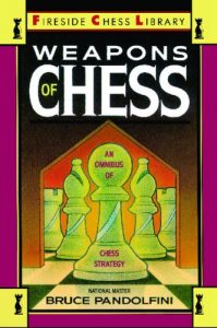 Download Weapons of Chess: An Omnibus of Chess Strategies: an Omnibus of Chess Strategy (Fireside Chess Library) pdf, epub, ebook
