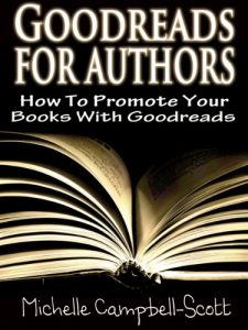 Download Goodreads For Authors: How To Use Goodreads To Promote Your Books pdf, epub, ebook