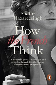 Download How the French Think: An Affectionate Portrait of an Intellectual People pdf, epub, ebook