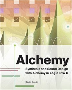 Download Alchemy: Synthesis and Sound Design with Alchemy in Logic Pro X pdf, epub, ebook