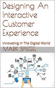 Download Designing An Interactive Customer Experience: Innovating In The Digital World pdf, epub, ebook