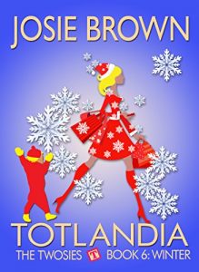 Download Totlandia: Book 6 (Contemporary Romance): The Twosies – Winter pdf, epub, ebook