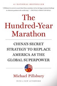 Download The Hundred-Year Marathon: China’s Secret Strategy to Replace America as the Global Superpower pdf, epub, ebook