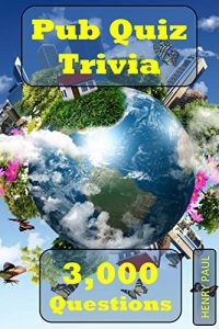 Download Pub Quiz Trivia 3,000 Questions pdf, epub, ebook