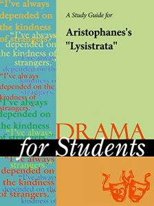 Download A Study Guide for Aristophanes’s “Lysistrata” (Drama For Students) pdf, epub, ebook