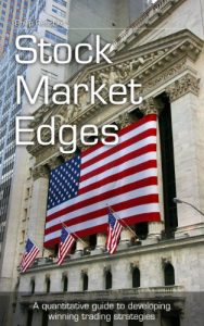 Download Stock Market Edges: A quantitative guide to developing winning trading strategies pdf, epub, ebook