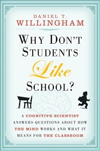 Download Why Don’t Students Like School?: A Cognitive Scientist Answers Questions About How the Mind Works and What It Means for the Classroom pdf, epub, ebook