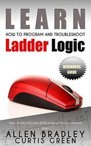 Download Learn How To Program And Troubleshoot Ladder Logic pdf, epub, ebook