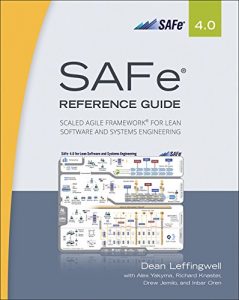 Download SAFe® 4.0 Reference Guide: Scaled Agile Framework® for Lean Software and Systems Engineering pdf, epub, ebook