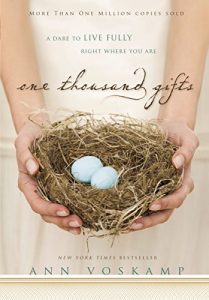 Download One Thousand Gifts: A Dare to Live Fully Right Where You Are pdf, epub, ebook