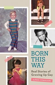 Download Born This Way: Real Stories of Growing Up Gay pdf, epub, ebook