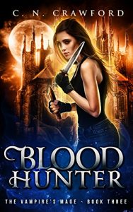 Download Blood Hunter (The Vampire’s Mage Series Book 3) pdf, epub, ebook