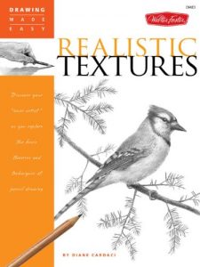 Download Drawing Made Easy: Realistic Textures: Discover your “inner artist” as you explore the basic theories and techniques of pencil drawing: Discover Your Inner … Theories and Techniques of Pencil Drawing pdf, epub, ebook
