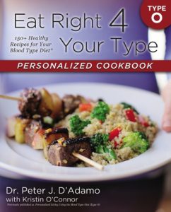 Download Eat Right 4 Your Type Personalized Cookbook Type O: 150+ Healthy Recipes For Your Blood Type Diet pdf, epub, ebook