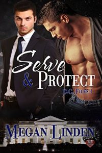 Download Serve & Protect: The DC Files pdf, epub, ebook