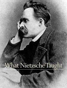 Download What Nietzsche Taught pdf, epub, ebook