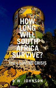 Download How Long Will South Africa Survive?: The Looming Crisis pdf, epub, ebook