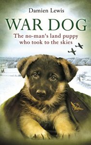 Download War Dog: The no-man’s-land puppy who took to the skies pdf, epub, ebook