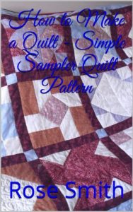 Download How to Make a Quilt – Simple Sampler Quilt Pattern pdf, epub, ebook