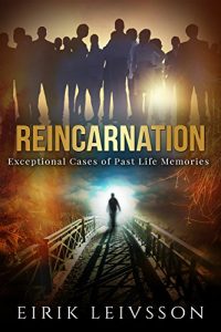 Download Reincarnation: Exceptional Cases of Past Life Memories pdf, epub, ebook