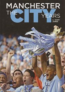 Download Manchester The City Years 1857-2012 (Text only edition): The Most Comprehensive History of Manchester City Football Club pdf, epub, ebook