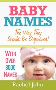 Download Baby Names: The Way They Should Be Organized! pdf, epub, ebook
