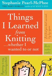 Download Things I Learned From Knitting: …whether I wanted to or not pdf, epub, ebook