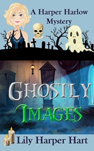 Download Ghostly Images (A Harper Harlow Mystery Book 5) pdf, epub, ebook