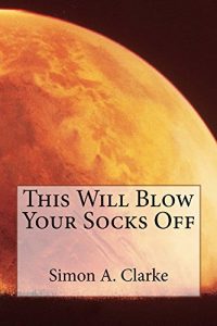 Download This Will Blow Your Socks Off pdf, epub, ebook