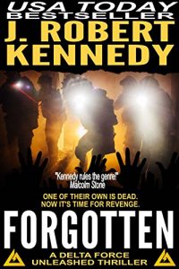 Download Forgotten (A Delta Force Unleashed Thriller, #5) (Delta Force Unleashed Thrillers) pdf, epub, ebook