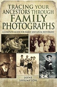 Download Tracing Your Ancestors Through Family Photographs: A Complete Guide for Family and Local Historians pdf, epub, ebook