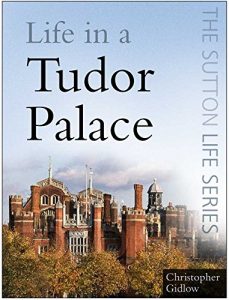 Download Life in a Tudor Palace (Sutton Life) pdf, epub, ebook