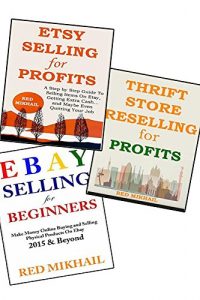 Download ALL PHYSICAL PRODUCT SELLING BUNDLE: THRIFT STORE + ETSY + EBAY pdf, epub, ebook