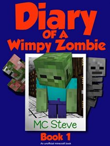 Download Minecraft: Diary of a Minecraft Wimpy Zombie Book 1: First Day of Middle School (An Unofficial Minecraft Diary Book) pdf, epub, ebook