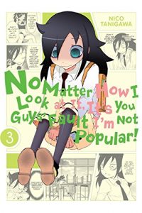 Download No Matter How I Look at It, It’s You Guys’ Fault I’m Not Popular!, Vol. 3 pdf, epub, ebook