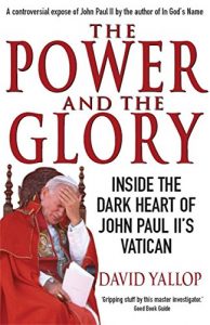 Download The Power and The Glory: Inside the Dark Heart of John Paul II’s Vatican pdf, epub, ebook