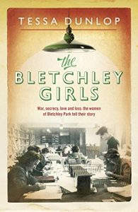 Download The Bletchley Girls: War, secrecy, love and loss: the women of Bletchley Park tell their story pdf, epub, ebook