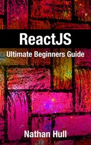 Download ReactJS: Ultimate Beginners Guide pdf, epub, ebook
