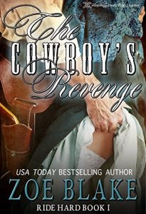 Download The Cowboy’s Revenge (Ride Hard Series Book 1) pdf, epub, ebook