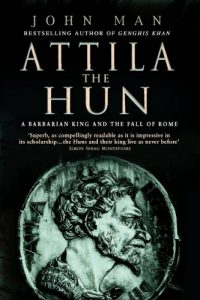 Download Attila The Hun: A Barbarian King and the Fall of Rome pdf, epub, ebook