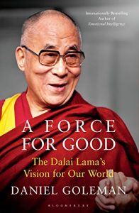 Download A Force for Good: The Dalai Lama’s Vision for Our World pdf, epub, ebook