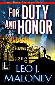 Download For Duty and Honor (A Dan Morgan Thriller Book 6) pdf, epub, ebook