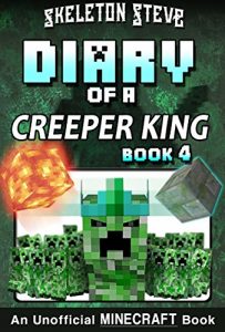 Download Minecraft Diary of a Creeper King – Book 4: Unofficial Minecraft Books for Kids, Teens, & Nerds – Adventure Fan Fiction Diary Series (Skeleton Steve & … Collection – Cth’ka the Creeper King) pdf, epub, ebook
