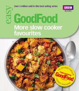 Download Good Food: More Slow Cooker Favourites: Triple-tested recipes pdf, epub, ebook