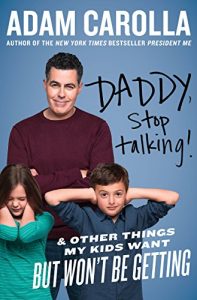Download Daddy, Stop Talking!: And Other Things My Kids Want But Won’t Be Getting pdf, epub, ebook