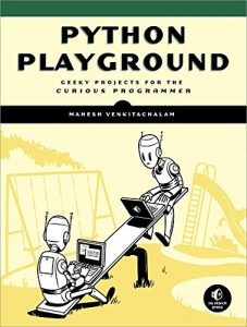 Download Python Playground: Geeky Projects for the Curious Programmer pdf, epub, ebook