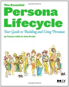 Download The Essential Persona Lifecycle: Your Guide to Building and Using Personas pdf, epub, ebook